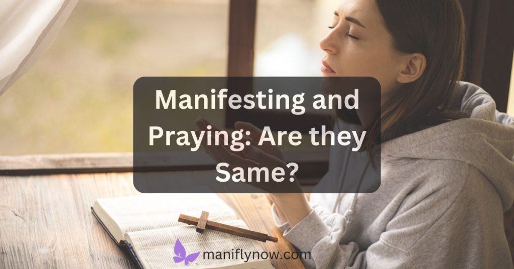 is manifesting the same as praying