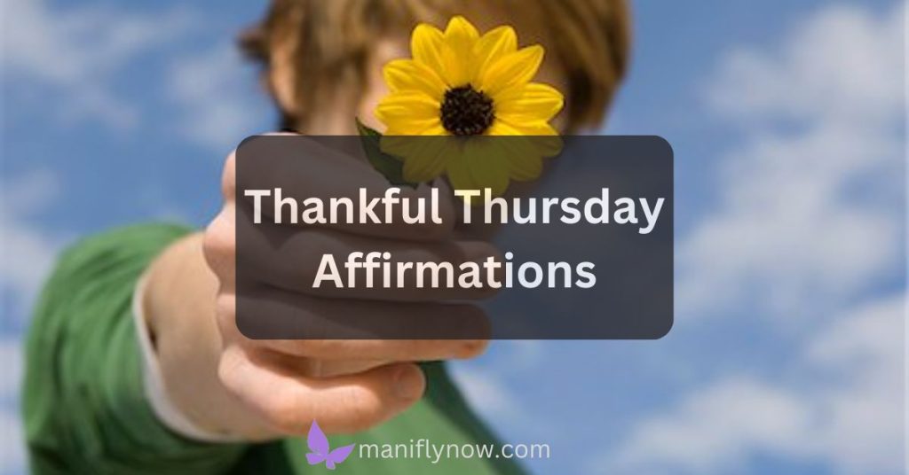 Thankful Thursday Affirmations