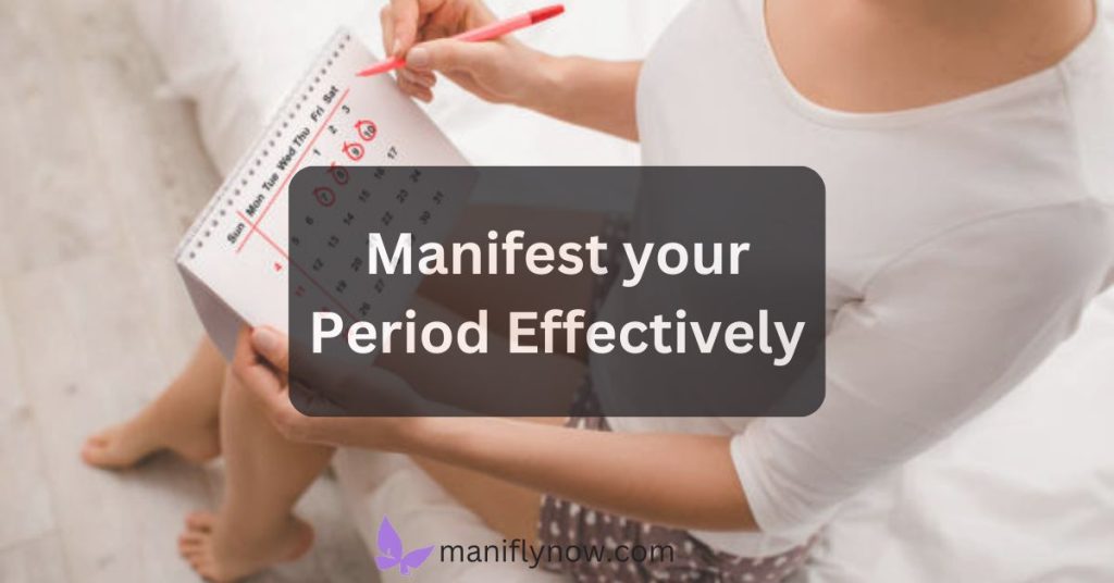 how to manifest your period