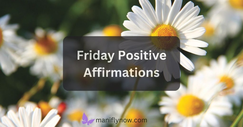 Friday Positive Affirmations