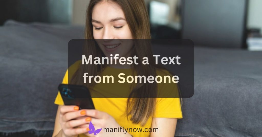 How to Manifest a Text from Someone who Ghosted You