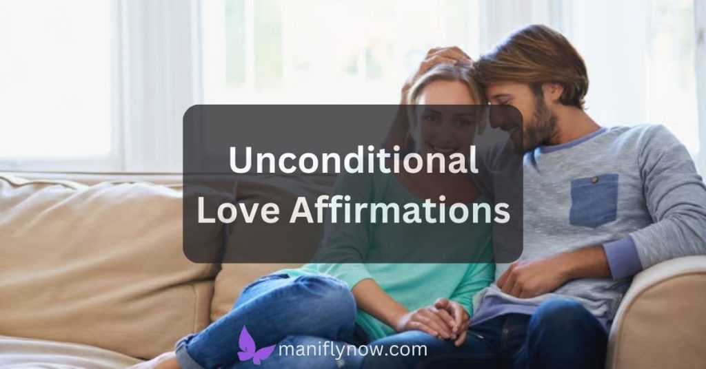 Unconditional Love Affirmations