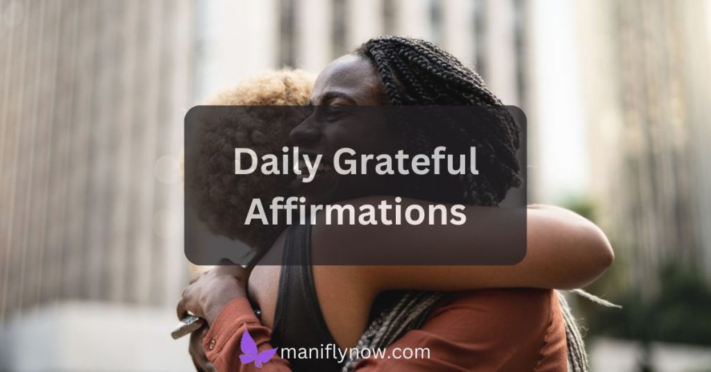 Daily Grateful Affirmations