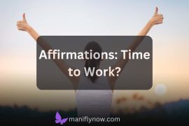 How Long does it take for Affirmations to Work?