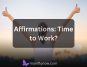 How Long does it take for Affirmations to Work?